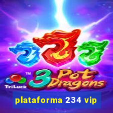 plataforma 234 vip